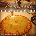 Danielle Hatifield's Easy Chicken Pot Pie