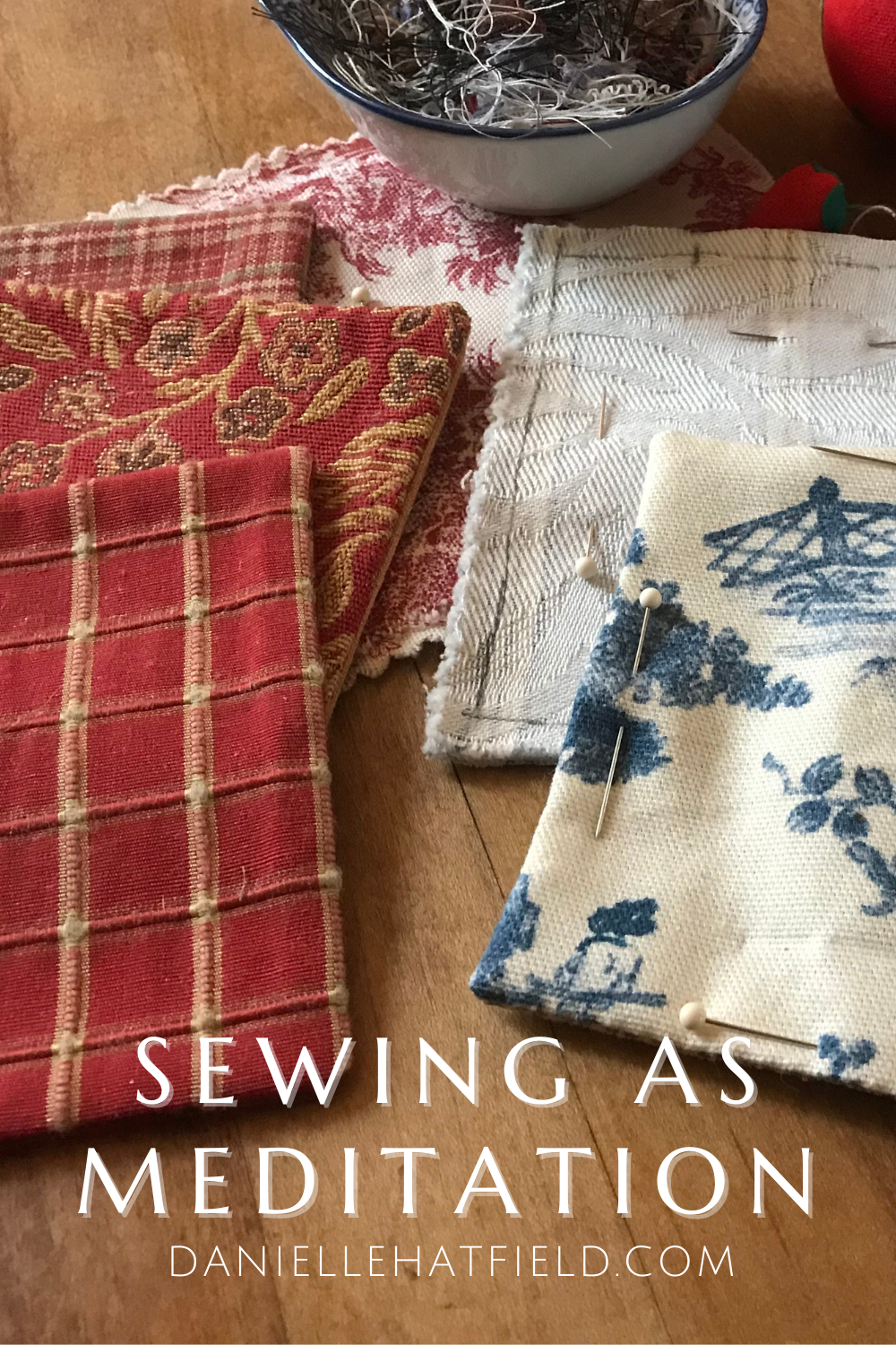 Sewing as Meditation | Danielle Hatfield